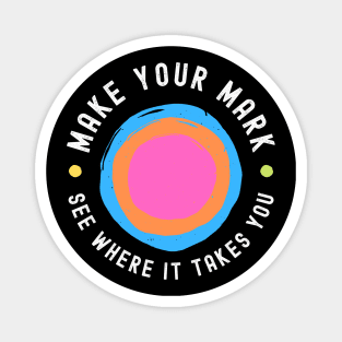 International Dot Day Make Your Mark See Where It Takes You Magnet